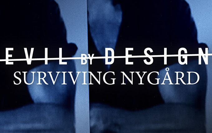 Сериал Evil By Design: Surviving Nygard