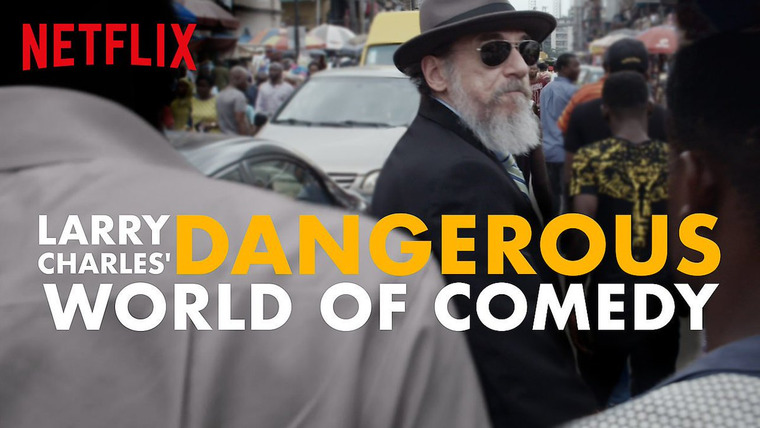 Show Larry Charles' Dangerous World of Comedy