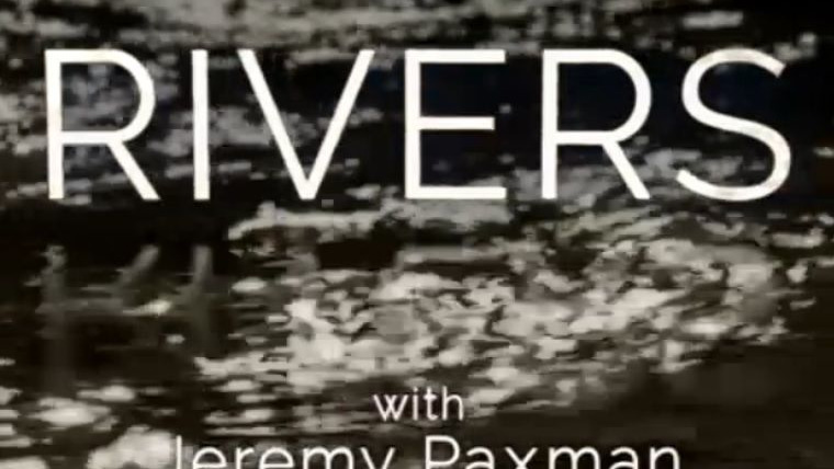 Show Rivers with Jeremy Paxman