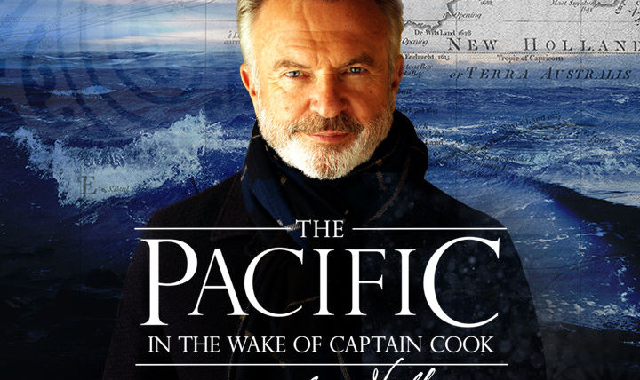 Show The Pacific: In The Wake of Captain Cook with Sam Neill