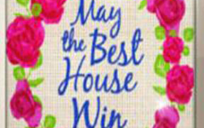 Show May the Best House Win