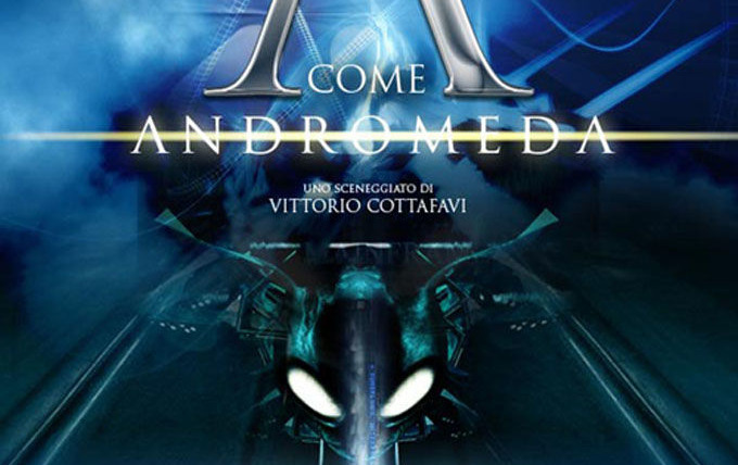 Сериал A come Andromeda