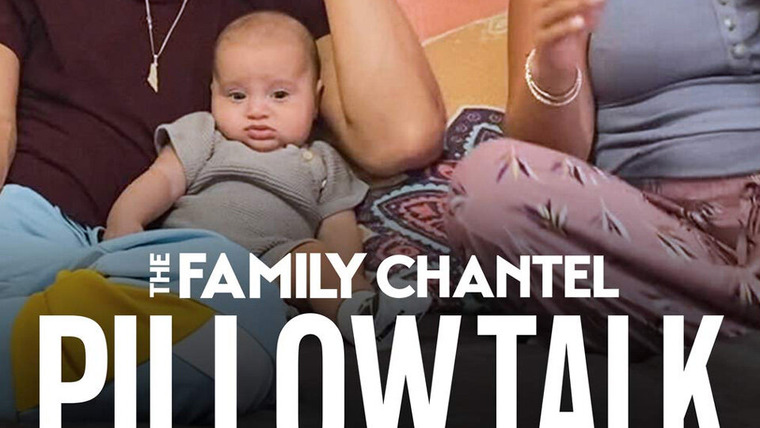 Show The Family Chantel: Pillow Talk