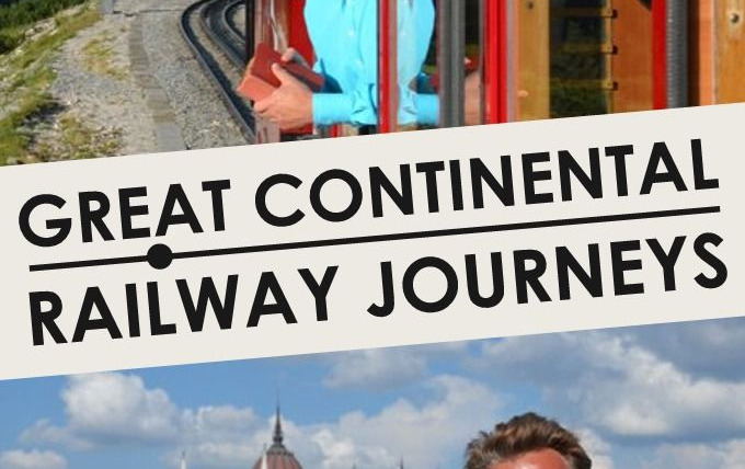 Show Great Continental Railway Journeys