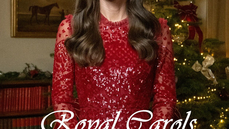 Сериал Royal Carols: Together at Christmas