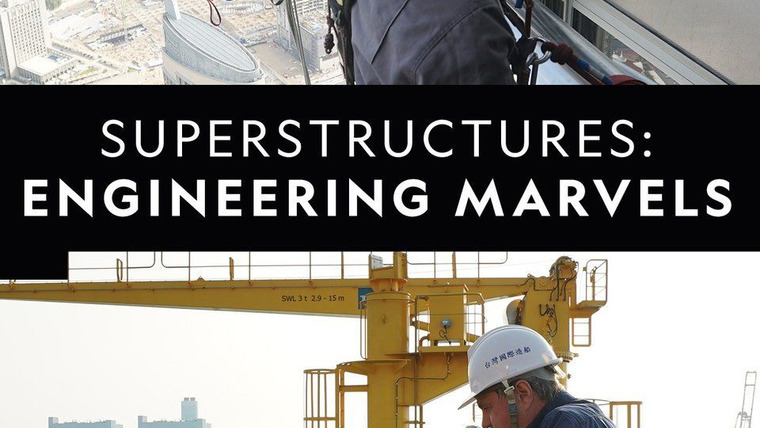 Show Superstructures: Engineering Marvels