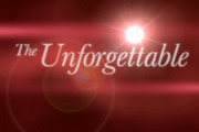Show The Unforgettable...