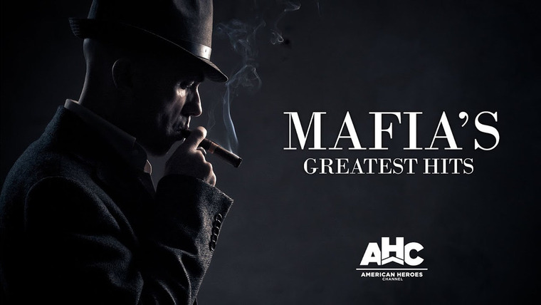 Сериал Mafia's Greatest Hits