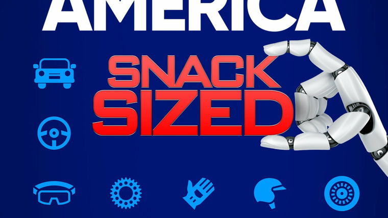 Сериал The Machines That Built America: Snack Sized