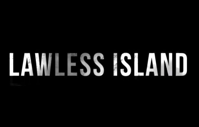 Сериал Lawless Island