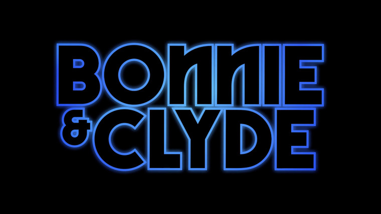 Show Bonnie & Clyde