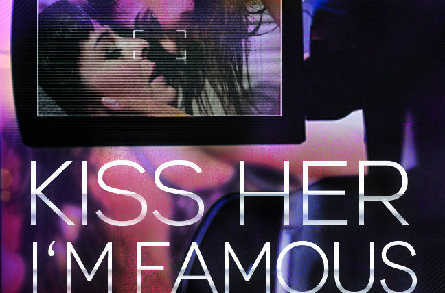 Show Kiss Her I'm Famous