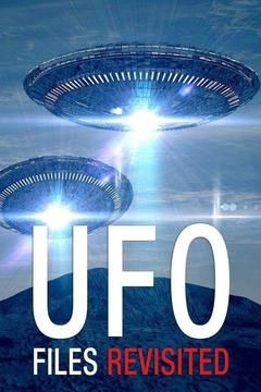 Сериал UFO Files: Revisited