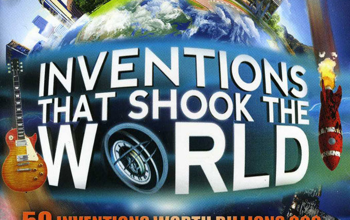 Show Inventions That Shook the World