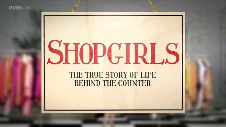 Show Shopgirls: The True Story of Life Behind the Counter