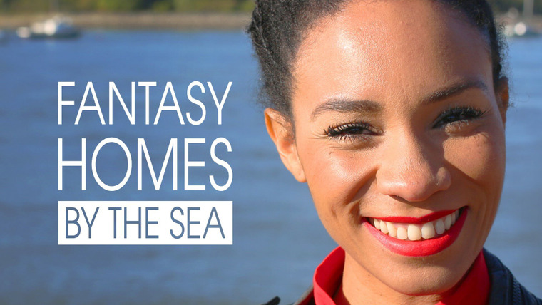 Show Fantasy Homes by the Sea