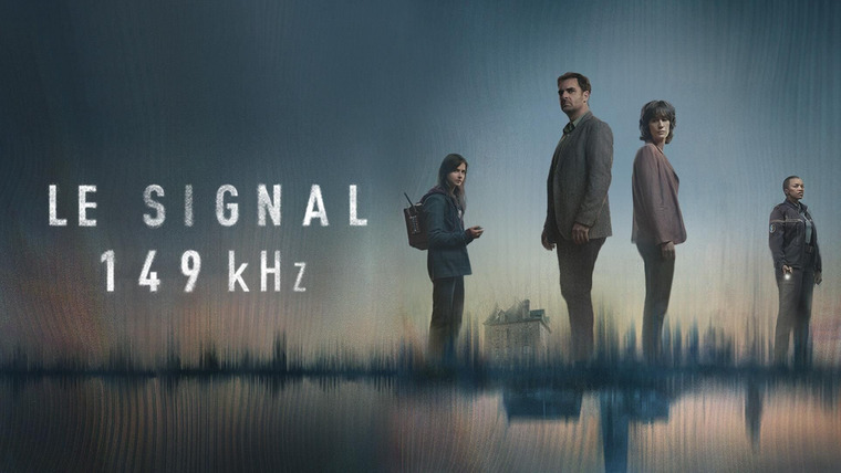 Сериал Le Signal 149 kHz