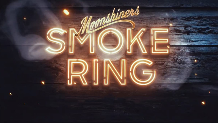 Сериал Moonshiners: Smoke Ring