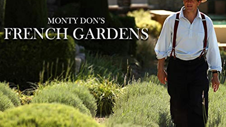 Сериал Monty Don's French Gardens