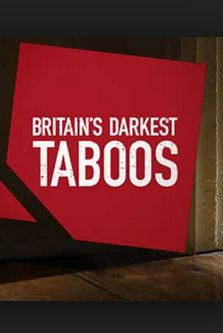 Сериал Britain's Darkest Taboos