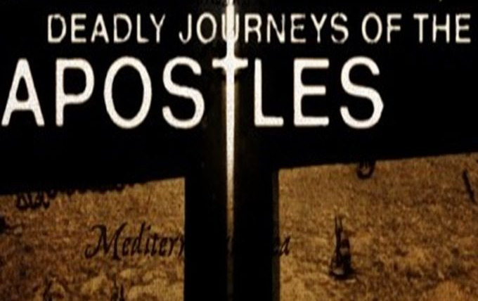 Сериал Deadly Journeys of the Apostles