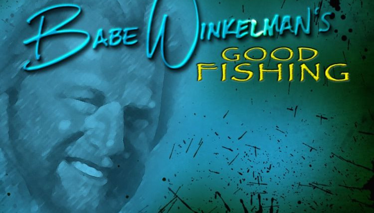 Show Babe Winkelman's Good Fishing