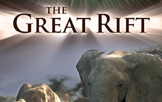 Show The Great Rift: Africa's Wild Heart