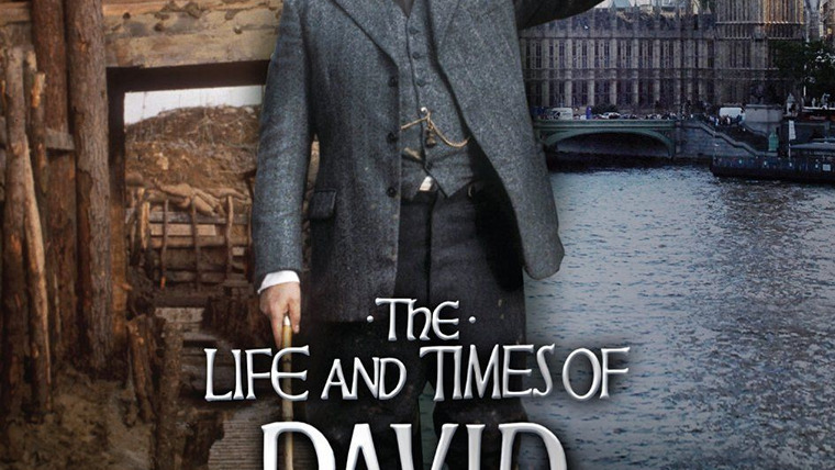 Сериал The Life and Times of David Lloyd George