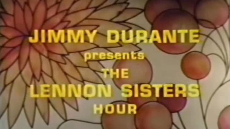 Сериал Jimmy Durante Presents the Lennon Sisters