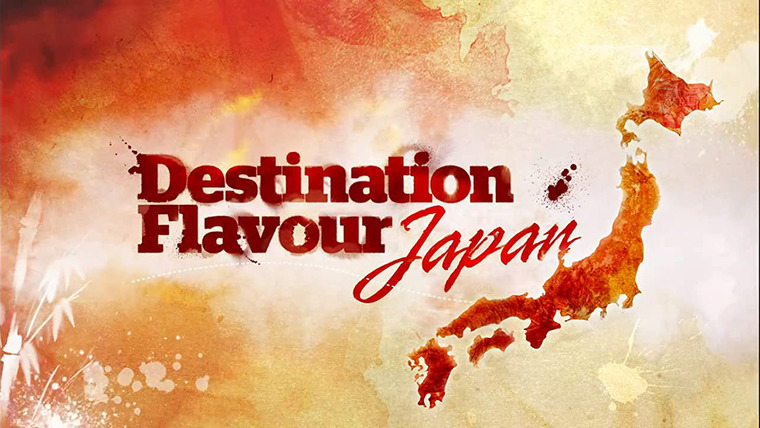 Сериал Destination Flavour Japan