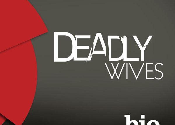 Сериал Deadly Wives
