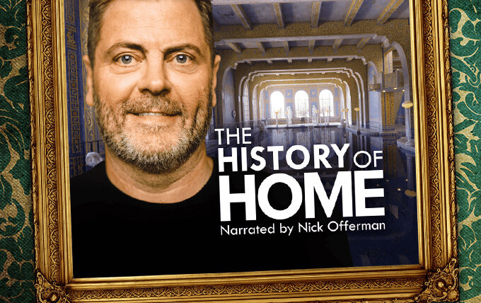 Сериал The History of Home