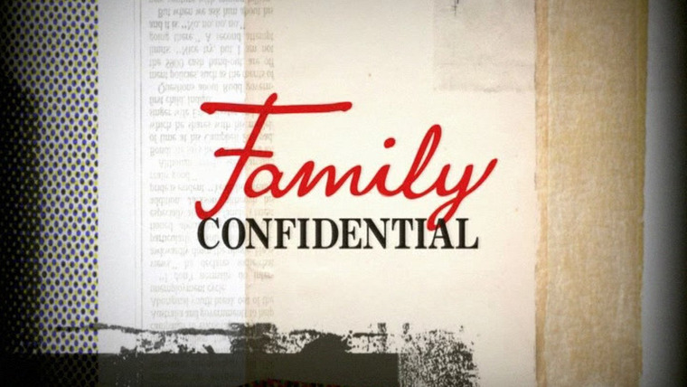 Сериал Family Confidential