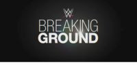 Сериал WWE Breaking Ground
