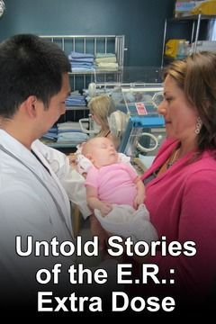 Show Untold Stories of the E.R.: Extra Dose