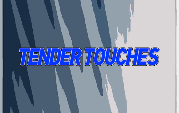 Show Tender Touches