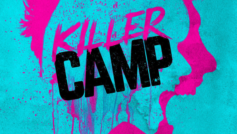 Сериал Killer Camp