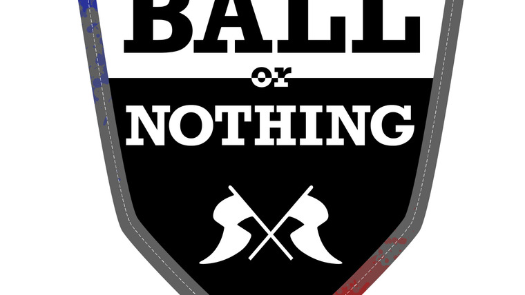 Show Ball or Nothing