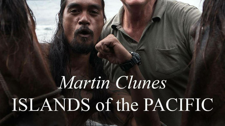 Show Martin Clunes: Islands of the Pacific