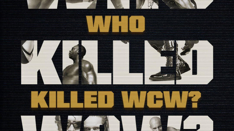 Сериал Who Killed WCW?