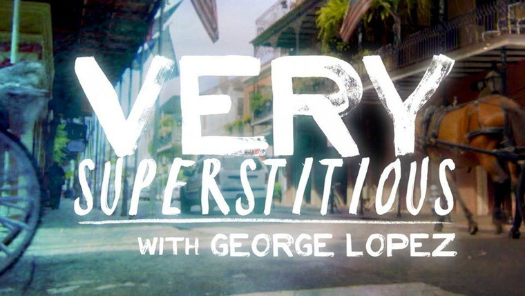 Show Very Superstitious with George Lopez