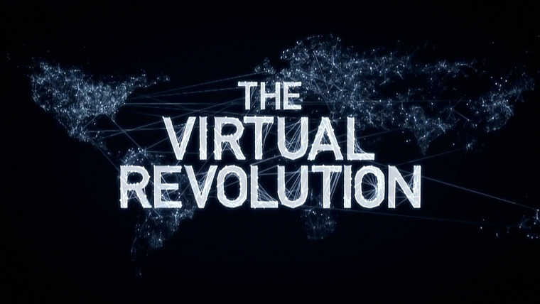 Show The Virtual Revolution