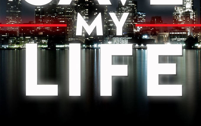 Сериал Save My Life: Boston Trauma