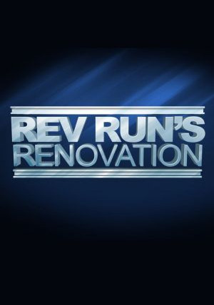 Сериал Rev Run's Renovation
