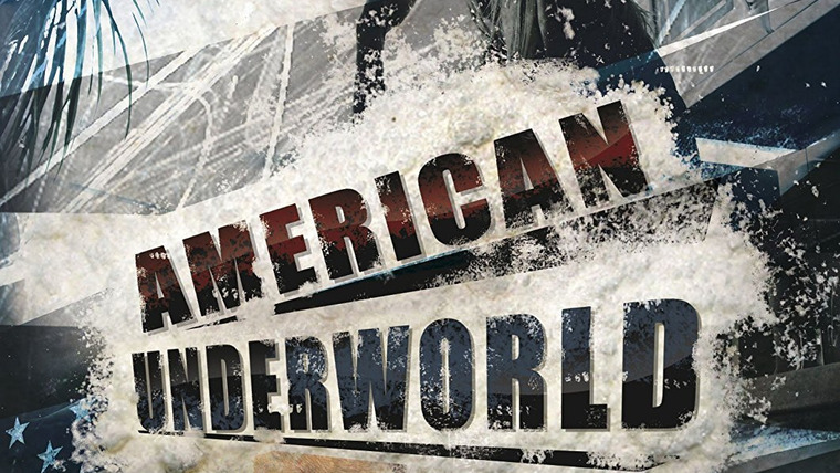 Show American Underworld