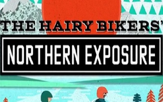 Сериал The Hairy Bikers' Northern Exposure