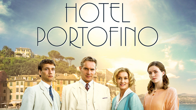 Сериал Отель Портофино