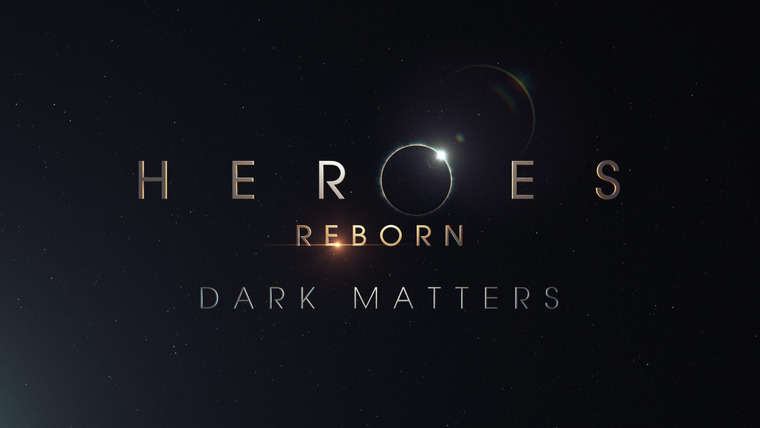 Show Heroes Reborn: Dark Matters