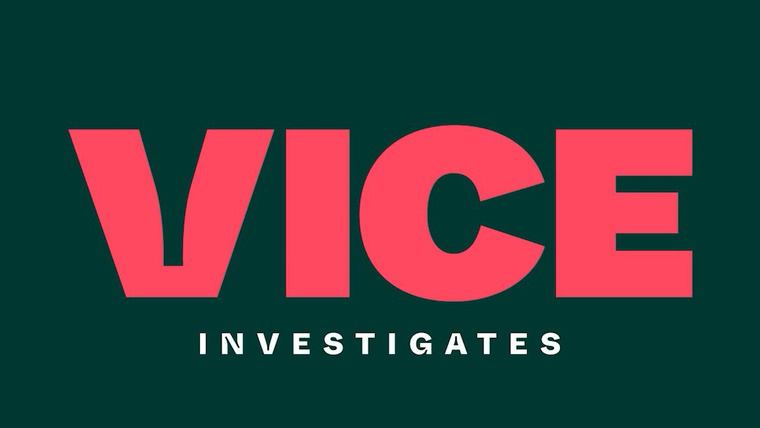 Show VICE Investigates