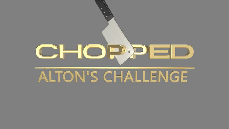 Сериал Chopped: Alton's Challenge